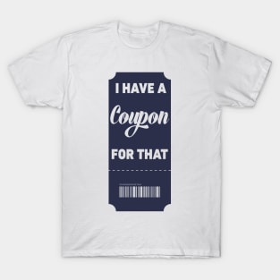 I have  coupon for that - Vertical T-Shirt